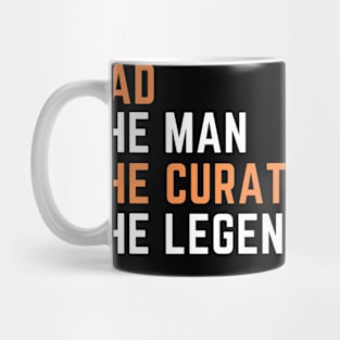 Dad. curator. legend Mug